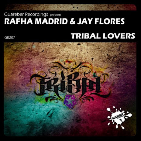 Tribal Lovers (Original Mix) ft. Jay Flores | Boomplay Music