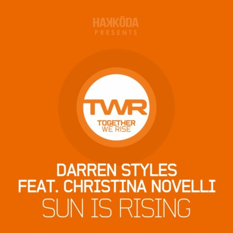 Sun Is Rising (Original Mix) ft. Christina Novelli | Boomplay Music
