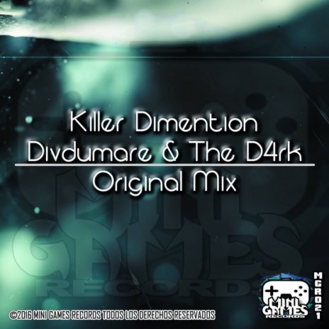 Killer Dimention (Original Mix) ft. The D4Rk