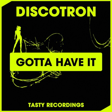 Gotta Have It (Original Mix) | Boomplay Music