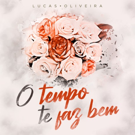 O Tempo Te Faz Bem | Boomplay Music