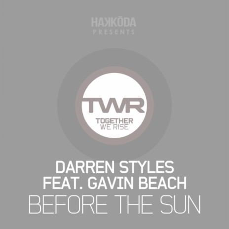 Before The Sun (Original Mix) ft. Gavin Beach