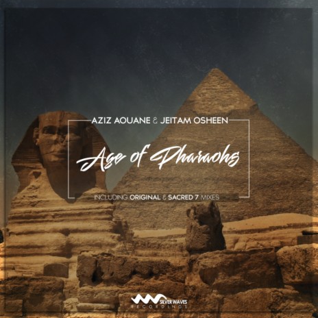 Age of Pharaohs (Original Mix) ft. Jeitam Osheen | Boomplay Music