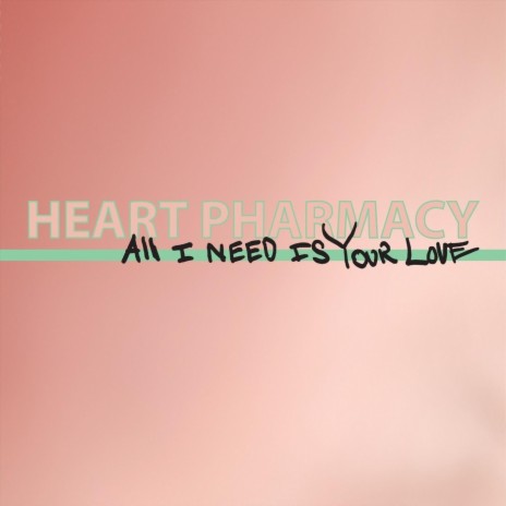 All I Need Is Your Love | Boomplay Music