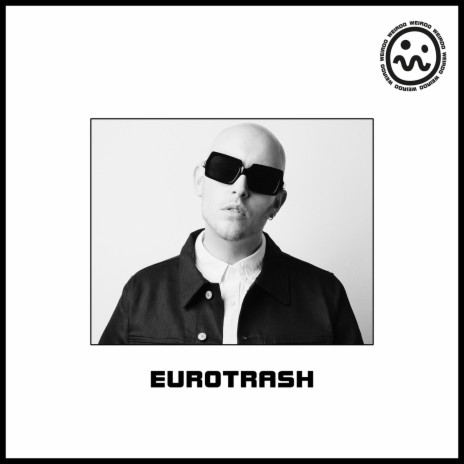 EUROTRASH | Boomplay Music