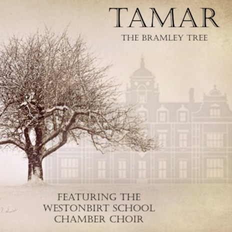 The Bramley Tree ft. The Westonbirt School Chamber Choir | Boomplay Music