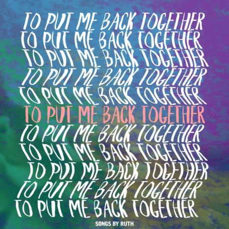 To Put Me Back Together | Boomplay Music