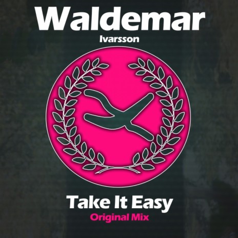 Take It Easy (Original Mix) | Boomplay Music