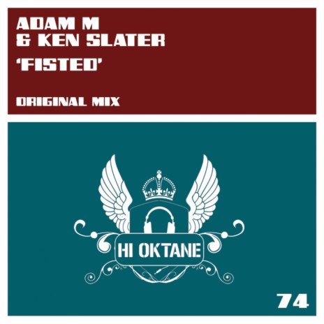 Fisted (Original Mix) ft. Ken Slater