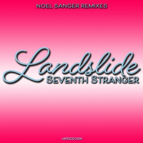 Landslide (Noel Sanger Radio Version)