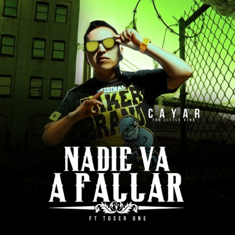 Nadie Va a Fallar ft. Toser One | Boomplay Music