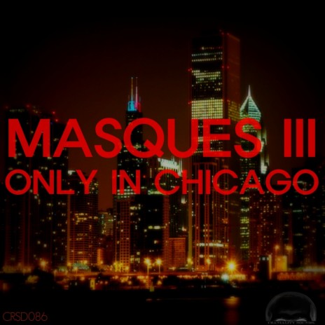 Only In Chicago (Original Mix) | Boomplay Music