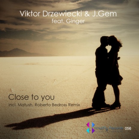 Close To You (Viktor Drzewiecki Edit) ft. J.Gem & Ginger | Boomplay Music