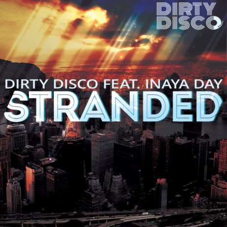 Stranded (Space City Dub) ft. Inaya Day
