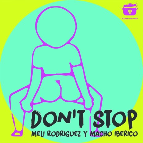 Don't Stop (Original Mix) ft. Macho Iberico | Boomplay Music