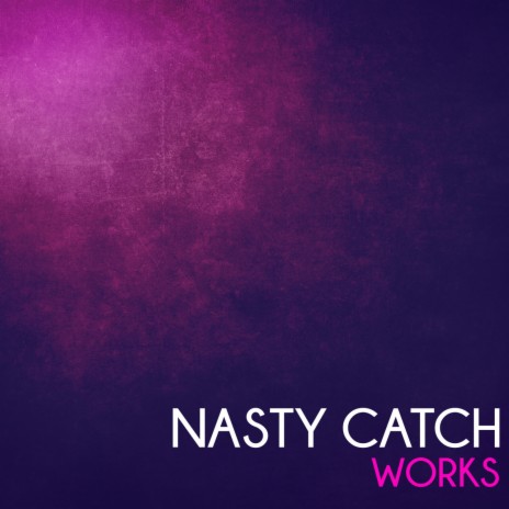 Nasty Catch | Boomplay Music