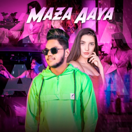 Maza Aaya | Boomplay Music