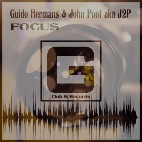 Focus (Original Mix) ft. John Poot