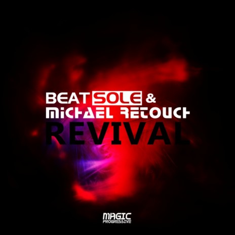 Revival (Original Mix) ft. Michael Retouch