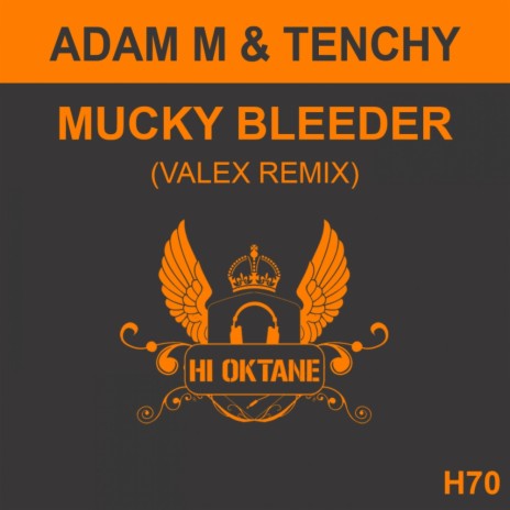 Mucky Bleeder (Valex Remix) ft. Tenchy