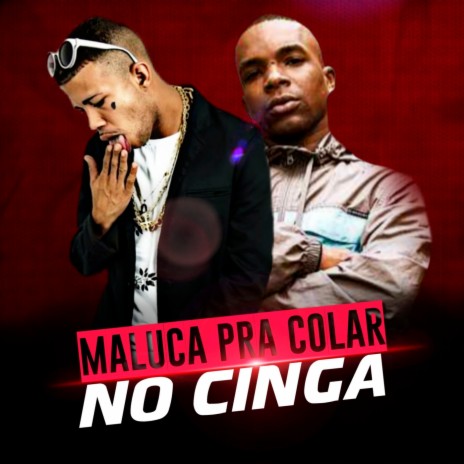 Maluca pra Colar no Cinga ft. Mc Trope | Boomplay Music