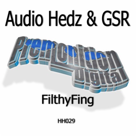 FilthyFing (Original Mix) ft. GSR