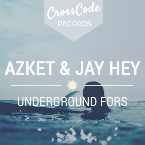 Underground Fors (Original Mix) ft. Jay Hey | Boomplay Music