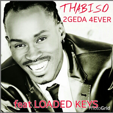 2geda 4ever ft. Loaded Keys | Boomplay Music