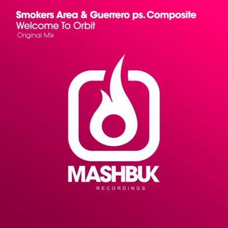 Welcome To Orbit (Original Mix) ft. Guerrero ps. Composite | Boomplay Music