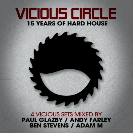 Vicious Circle: 15 Years Of Hard House (Continuous DJ Mix 3) | Boomplay Music