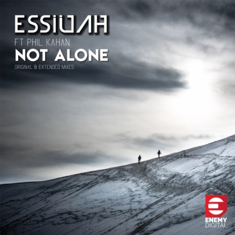 Not Alone (Original Mix) ft. Phil Kahan | Boomplay Music