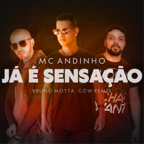 Já é Sensação (Bruno Motta, GöW Remix) | Boomplay Music