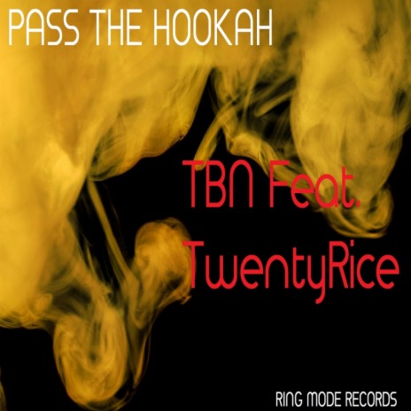 Pass The Hookah (Original Mix) ft. TwentyRice | Boomplay Music