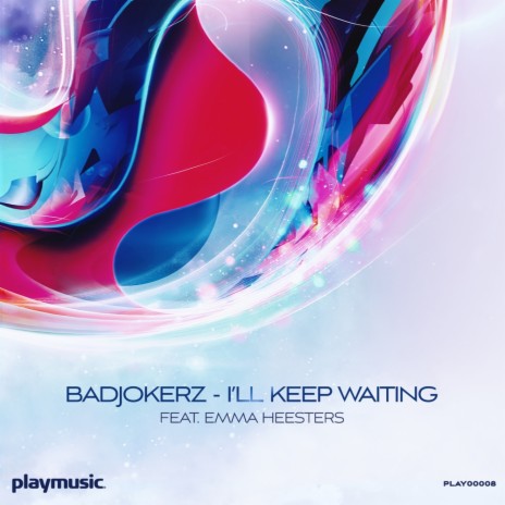 I'll Keep Waiting (Original Mix) ft. Emma Heesters | Boomplay Music