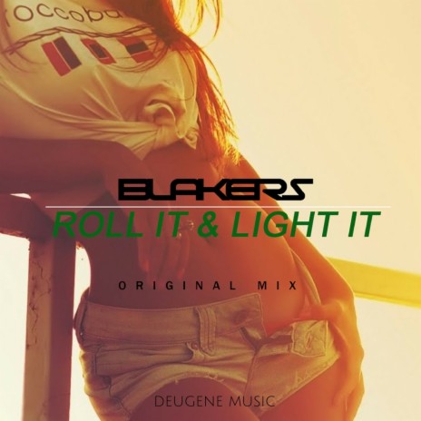 Roll It & Light It (Original Mix)