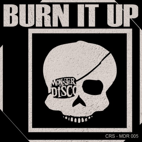 Burn It Up (Original Mix)