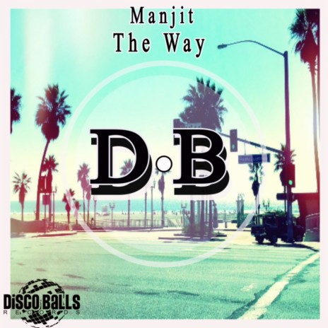 The Way (Original Mix) | Boomplay Music