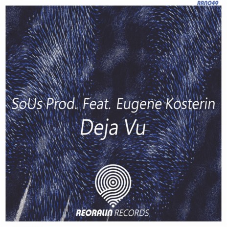 Deja Vu (Original Mix) ft. Eugene Kosterin | Boomplay Music