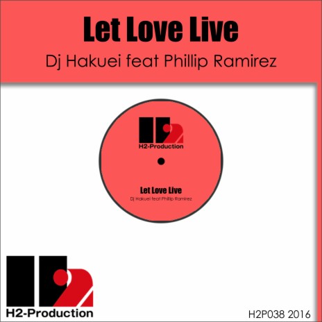 Let Love Live ft. Phillip Ramirez | Boomplay Music