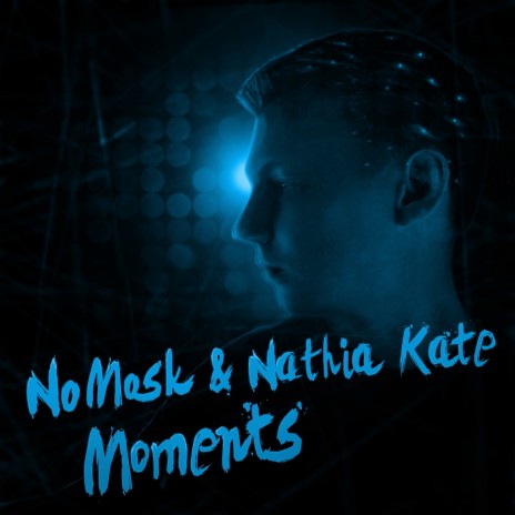 Moments (Radio Edit) ft. Nathia Kate | Boomplay Music