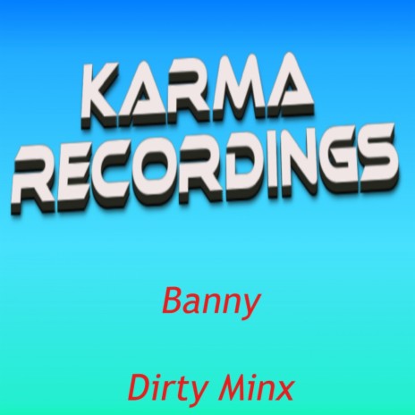 Dirty Minx (Original Mix)