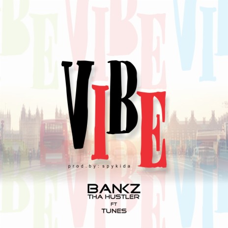 Vibe ft. Tunes | Boomplay Music