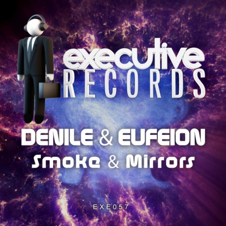 Smoke & Mirrors (Original Mix) ft. Eufeion | Boomplay Music