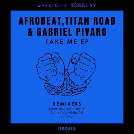 Take Me (AndMe. Remix) ft. Titan Road & Gabriel Pivaro