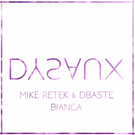 Bianca (Original Mix) ft. dBaste