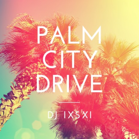Palm City Drive (Original Mix)