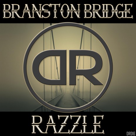 Branston Bridge (Original Mix) | Boomplay Music