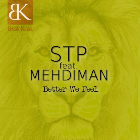 Better We Feel (Original Mix) ft. Mehdiman