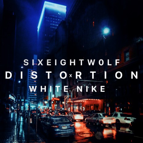 Distortion ft. Sixeightw0lf | Boomplay Music