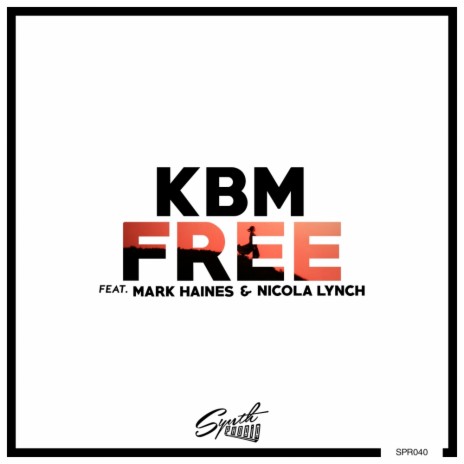 Free (Original Mix) ft. Mark Haines & Nicola Lynch | Boomplay Music